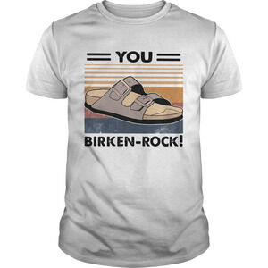 Sandal You Birken Rock  Shirt